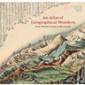 Atlas of Geographical Wonders Book