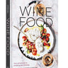 Wine Food: New Adventures in Drinking and Cooking