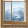 Snowbound: Dwelling in Winter