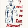 I Want to be Your Milkman Magnet