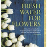 Fresh Water For Flowers Book