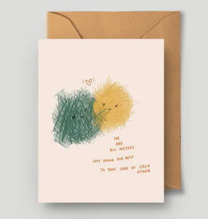 We are all Messes Greeting Card
