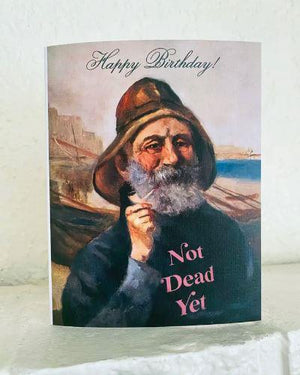 Not Dead Yet Sailor Birthday Card