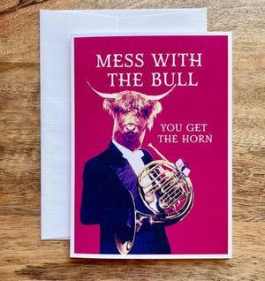 Mess with the Bull Card