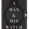 A Man & His Watch Book