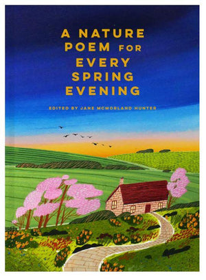 A Nature Poem For Every Spring Evening Book