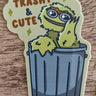 Trashy and Cute - Oscar Grouch Seasame Street Sticker