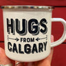 Hugs From Calgary Enamel Mug