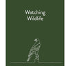 Watching Wildlife Book