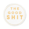 The Good Shit Coaster