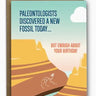 You're A Fossil Birthday Card
