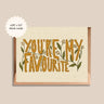 You're My Favourite Card