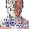 The Concise Human Body Book
