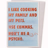 Use Commas. Don't Be a Psycho Card