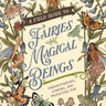 A Field Guide to Fairies and Magical Beings