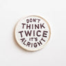 Don't Think Twice Patch