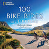 100 Bike Rides Of A Lifetime