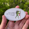 It's A Good Day For A Hike Sticker
