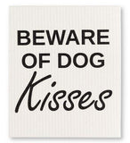 Beware of Dog Kisses Swedish Dish Cloth