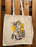 Not My First Rodeo Tote Bags