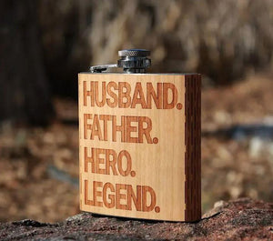Husband. Father. Hero. Legend. Wood Flask