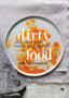 Dirty Food Cookbook by Julie Van Rosendaal