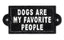 Dogs Are My Favorite People - Cast Iron Wall Decor
