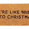 We're Like Really Into Christmas - Doormat