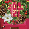 From Our House to Yours - Card