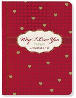 Why I Love You: A Journal of Us Book