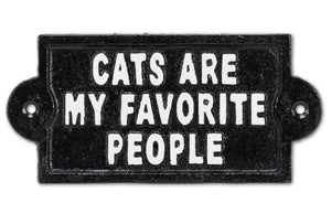 Cats are My Favorite People Sign