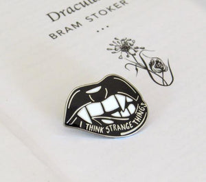 I Think Strange Things - Dracula Quote Enamel Pin