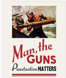 Man, the Gun... Punctuation Matters Magnet