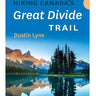 Hiking Canada's Great Divide: New Edition