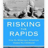 Risking the Rapids Book