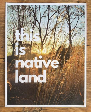 This is Native Land Print