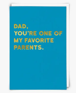 Dad, You one of my Favorite Parents Card