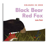 Black Bear, Red Fox: Colours in Cree Book