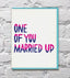 One of you Married UP Card