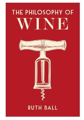 The Philosophy of Wine Book