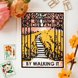 We Find our Path By Walking It Card