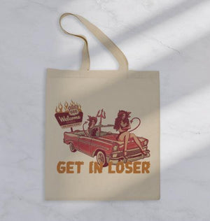 Get in Loser Tote Bag