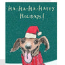 Ha-Ha-Ha-Ha Holidays Card