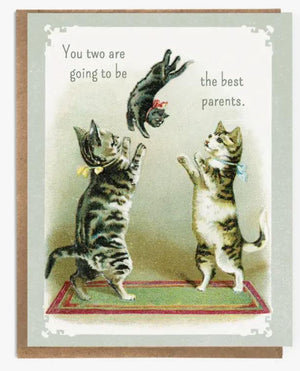 You Two Are Going To Be The Best Parents Card