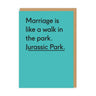 Wedding is Like a Walk in Jurassic Park