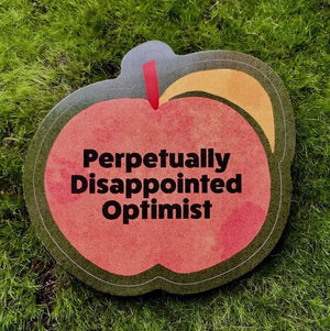 Perpetually Disappointed Optimist Sticker