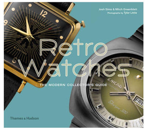 Retro Watches: The Modern Collectors' Guide Book