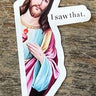 I Saw That Sticker