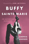 Buffy Sainte-Marie: The Authorized Biography Book