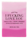 I F***ing Love You Soap Bar